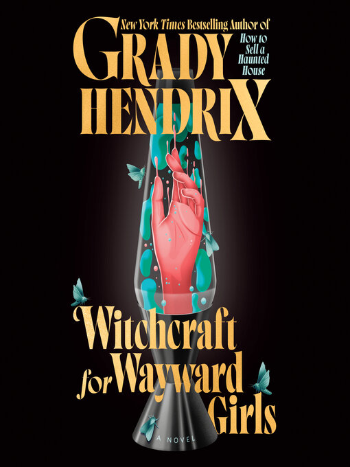 Title details for Witchcraft for Wayward Girls by Grady Hendrix - Available